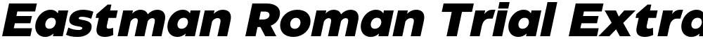 Eastman Roman Trial Extrabold