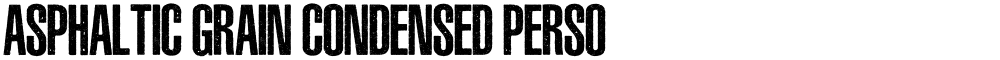 ASPHALTIC GRAIN CONDENSED PERSO
